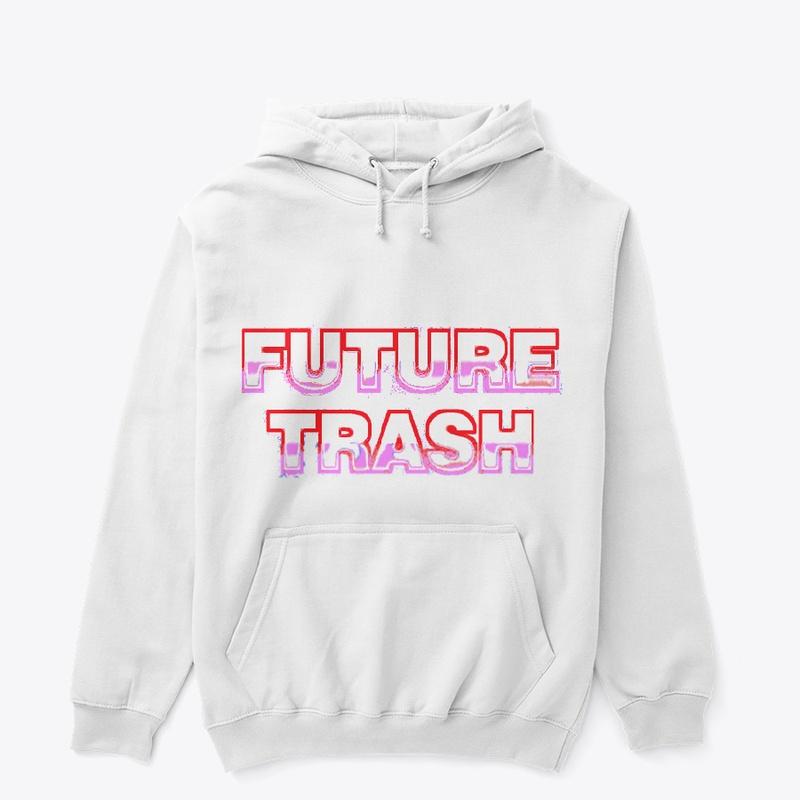 FUTURE TRASH